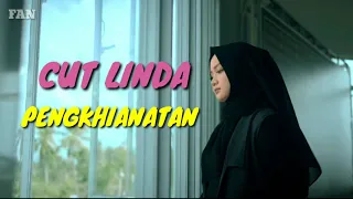 Download CUT LINDA - PENGKHIANATAN (LIRIK) MP3