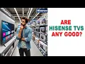 The Hisense TV Mystery Are Hisense TVs Any Good