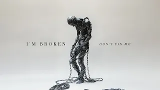 I M Broken Don T Fix Me RAD III Full Music Video 