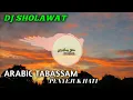 Download Lagu DJ SHOLAWAT // ARABIC TABASSAM SHOLAWAT TERBARU PENYEJUK HATI