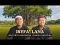 Lagu Isyfa'lana - Sulthon Falakhudin ft. Danish Bachtiar | Cover Sholawat