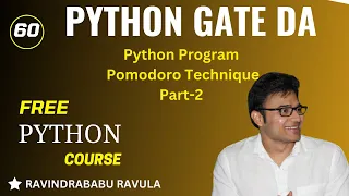 PYTHON Python Program - Pomodoro Technique Part 2 Ravindrababu Ravula