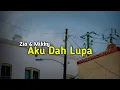Download Lagu Zia \u0026 Milkky - Aku Dah Lupa (slowed+reverb)