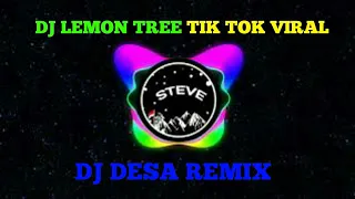 Download DJ LEMON TREE FULL BASS TIK TOK VIRAL - DJ DESA REMIX MP3