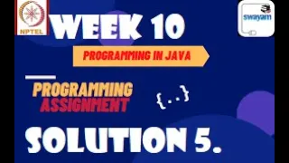 Programming in Java Week 10 Programming assignment 5 nptel NPTEL JAVA Solution July 2021
