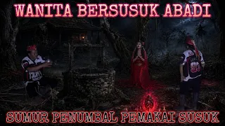TUMBAL SUMUR ABADI‼️WANITA PENGGUNA SUSUK RATU PENGASIH KECANTIKAN SEUMUR HDUP
