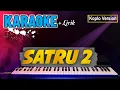 Download Lagu SATRU 2 ( KARAOKE ) Dangdut Koplo | Bass Auto Glerr