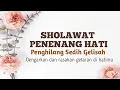 Download Lagu Sholawat Penenang Hati Dari Sedih Dan Gelisah