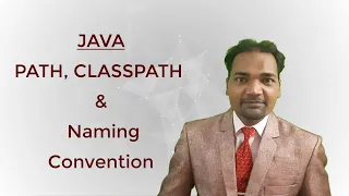 Java Tutorial - PATH CLASSPATH and Naming Convention