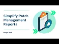 How to Deliver Effective Patch Management Reports