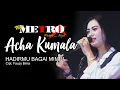 HADIRMU BAGAI MIMPI - ACHA KUMALA - NEW METRO Pasti...Aja!!! (COVER)