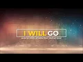 Download Lagu I WILL GO || Adventist Youth Theme Song 2021