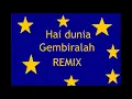 Download Lagu HAI DUNIA GEMBIRALAH (REMIX)  2020