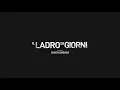 Video di IL LADRO DI GIORNI - TEASER