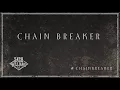 Zach Williams - Chain Breaker (Official Audio)