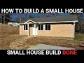 930 Square Foot House Build Done