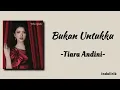 Download Lagu Tiara Andini - Bukan Untukku | Lirik Lagu