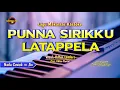 Download Lagu PUNNA SIRIKKU LATAPPELA KARAOKE NADA COWOK