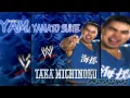 WWE:Taka Michinoku Theme \
