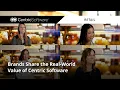 Brands Share the Real-World Value of Centric Software