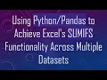 Using to Achieve Excel s SUMIFS Functionality Across Multiple Datasets