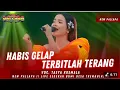 Download Lagu HABIS GELAP TERBITLAH TERANG - TASYA ROSMALA - NEW PALLAPA LIVE TREMBULREJO