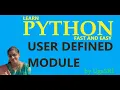 PYTHON - USER DEFINED MODULE