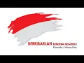 Download Lagu BERKIBARLAH BENDERA NEGERIKU - MINUS ONE/ KARAOKE