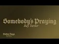 Bay Turner - “Somebody’s Praying” (Official Audio Video)