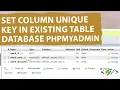 How to Set Unique Key for Column in Existing Database Table using PhpMyAdmin