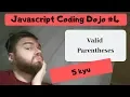 Javascript Coding Dojo Valid Parentheses - 5 kyu