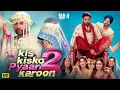 Lagu KIS KISKO PYAAR KAROON 2 | FULL MOVIE IN HINDI HD | KAPIL SHARMA | NEW FULL MOVIE 2025 |