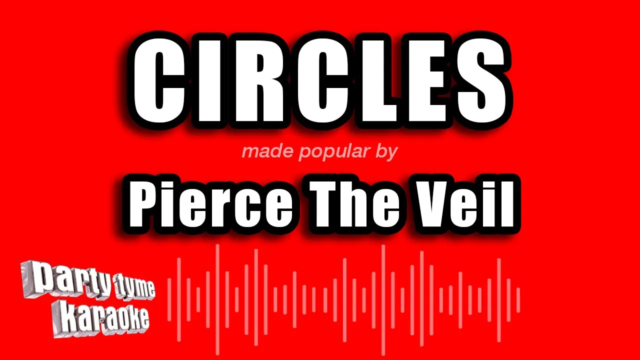 Pierce The Veil - Circles (Karaoke Version)