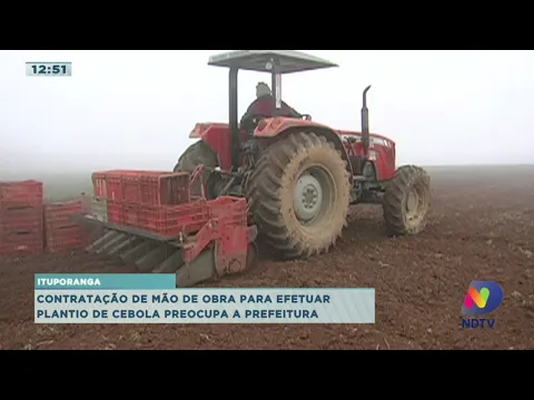 Contratação de mão de obra para efetuar plantio de cebola preocupa prefeitura de Ituporanga