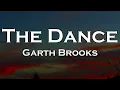 Garth Brooks - The Dance (Lyrics)