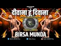 Download Lagu Deewana Hu Deewana | Birsa Munda Ka Deewana | Tapori - Remix | DJ RC PRODUCTion \u0026 DJ AR Yavatmal 
