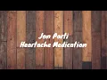 Jon Pardi - Heartache Medication  (Lyrics)