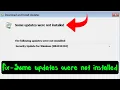 Fix windows update error some updates were not installed the following updates were not installed