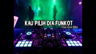 funkot kau pilih dia funkot papinka