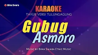 Download GUBUG ASMORO KARAOKE VERSI TAYUB TULUNGAGUNG # BIMA SWARA OFFICIAL MP3