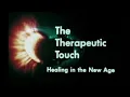 The Therapeutic Touch Healing in the New Age 1979