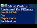 Implicitly Wait Explicit Wait In Selenium WebDriver Implicit Wait and Explicit Wait