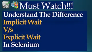Implicitly Wait Explicit Wait In Selenium WebDriver Implicit Wait and Explicit Wait