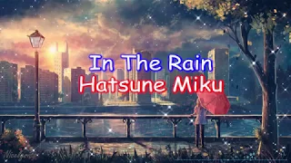 Download Lagu Jepang Sedih | In The Rain - Hatsune Miku | Lyrics Terjemahan Indonesia MP3