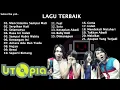 Download Lagu Utopia Full Album ~ Koleksi Lagu Terbaik Utopia ~ Lagu Terpopuler Sepanjang Masa