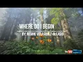 Download Lagu Where Do I Begin (Love Story) - Female Version [Piano Karaoke]
