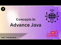 CONCEPTS IN ADVANCE JAVA - EPISODE 7