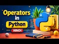 Every Python Operator That Confuses Beginners Explained in 38 Minutes Hindi