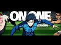 Download Lagu On One // blue lock edit