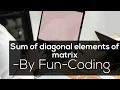 C program to calculate sum of diagonal elements of matrix